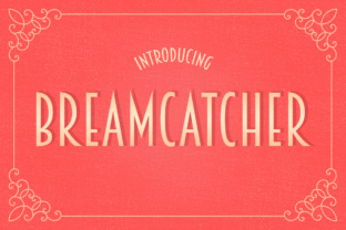 Breamcatcher: A Simple, Stylish Font